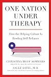 One Nation Under Therapy: How the Helping Culture Is Eroding Self-Reliance