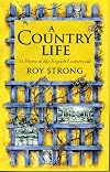 A Country Life: At Home in the English Countryside