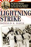 Lightning Strike: The Secret Mission to Kill Admiral Yamamoto and Avenge Pearl Harbor