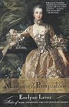 Madame de Pompadour: A Life