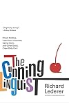 The Cunning Linguist: Ribald Riddles, Lascivious Limericks, Carnal Corn, and Other Good, Clean Dirty Fun
