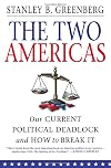 The Two Americas: Our Current Political Deadlock and How to Break It