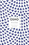 Freedom: The Courage to Be Yourself (Osho, Insights for a New Way of Living Series)