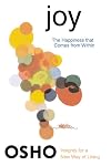 Joy: The Happiness That Comes from Within (Osho Insights for a New Way of Living)