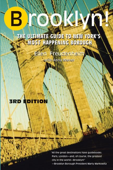 Brooklyn! The Ultimate Guide to New York's Most Happening Borough (With: Ellen Freudenheim) cover