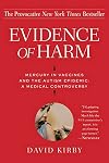 Evidence of Harm: Mercury in Vaccines and the Autism Epidemic: A Medical Controversy