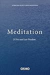 Meditation: The First and Last Freedom