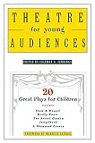 Theatre For Young Audiences 20 Great Plays For Children