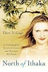 North of Ithaka: A Granddaughter Returns to Greece and Discovers Her Roots