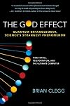 The God Effect: Quantum Entanglement, Science's Strangest Phenomenon