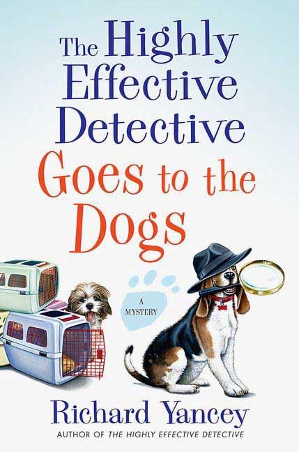 The Highly Effective Detective Goes to the Dogs cover