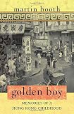 Golden Boy Memories Of A Hong Kong Childhood