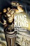 Merian C. Cooper's King Kong: A Novel