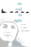 No End in Sight: My Life as a Blind Iditarod Racer