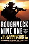 Roughneck Nine-One: The Extraordinary Story of a Special Forces A-team at War