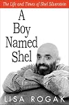 A Boy Named Shel: The Life and Times of Shel Silverstein