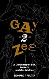 Gay2zee A Dictionary Of Sex Subtext And The Sublime