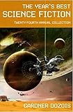 The Years Best Science Fiction Twentyfourth Annual Collection