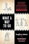 Execution: The Guillotine, the Pendulum, the Thousand Cuts, the Spanish Donkey, and 66 Other Ways of Putting Someone to Death
