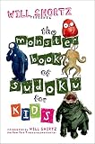 Will Shortz Presents The Monster Book Of Sudoku For Kids 150 Fun Puzzles