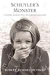 Schuyler's Monster: A Father's Journey With His Wordless Daughter