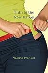 Thin Is the New Happy
