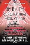 My Big Fat Supernatural Honeymoon