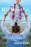 Keeper and Kid: A Novel