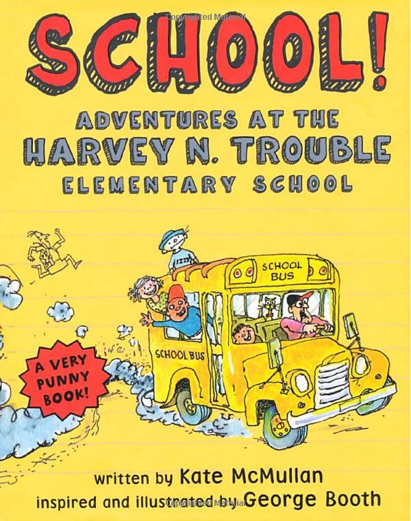 School!: Adventures at the Harvey N. Trouble Elementary School book cover