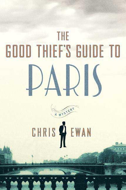 The good thief's guide to Paris / Chris Ewan