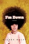 I'm Down: A Memoir
