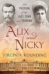 Alix and Nicky: The Passion of the Last Tsar and Tsarina