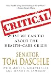 Critical: What We Can Do About the Health-Care Crisis