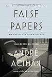 False Papers Essays On Exile And Memory