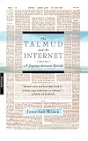 The Talmud and the Internet: A Journey between Worlds