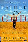 I Thought My Father Was God And Other True Tales From Nprs National Story Project