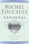 Abnormal: Lectures at the College de France, 1974-1975