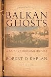 Balkan Ghosts: A Journey Through History