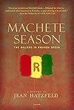 Machete Season: The Killers in Rwanda Speak