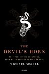 The Devil's Horn: The Story of the Saxophone, from Noisy Novelty to King of Cool