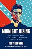 Midnight Rising John Brown And The Raid That Sparked The Civil War