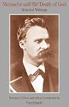 Nietzsche and the Death of God: Selected Writings