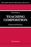 Teaching Composition: Background Readings (Bedford/St. Martin's Professional Resources)