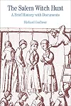 The Salem Witch Hunt: A Brief History with Documents