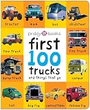 First 100 Trucks And Things That Go