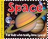 Space: For Kids Who Really Love Space!