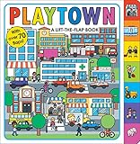 Playtown A Lifttheflap Book