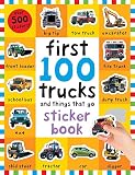 First 100 Stickers Trucks And Things That Go Sticker Book