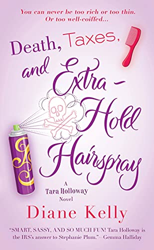 Death, Taxes, and Extra-Hold Hairspray book cover