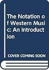 The Notation of Western Music: An Introduction